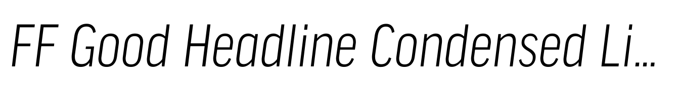 FF Good Headline Condensed Light Italic